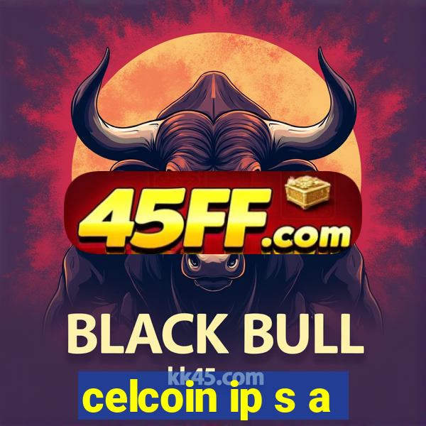 celcoin ip s a